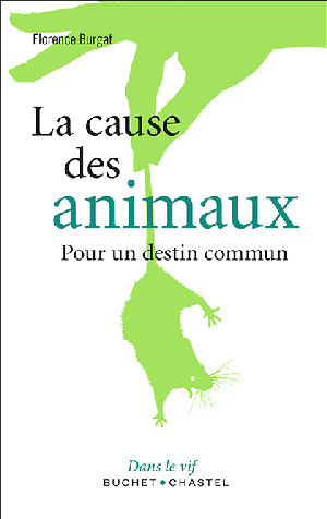 Couverture du livre La cause des animaux de Florence Burgat