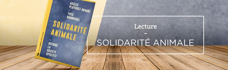 Bannière Solidarité animale. Défaire la société spéciste
