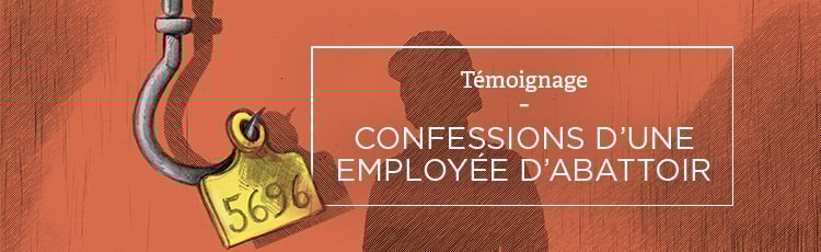 Bannière Confessions d’une employée d’abattoir